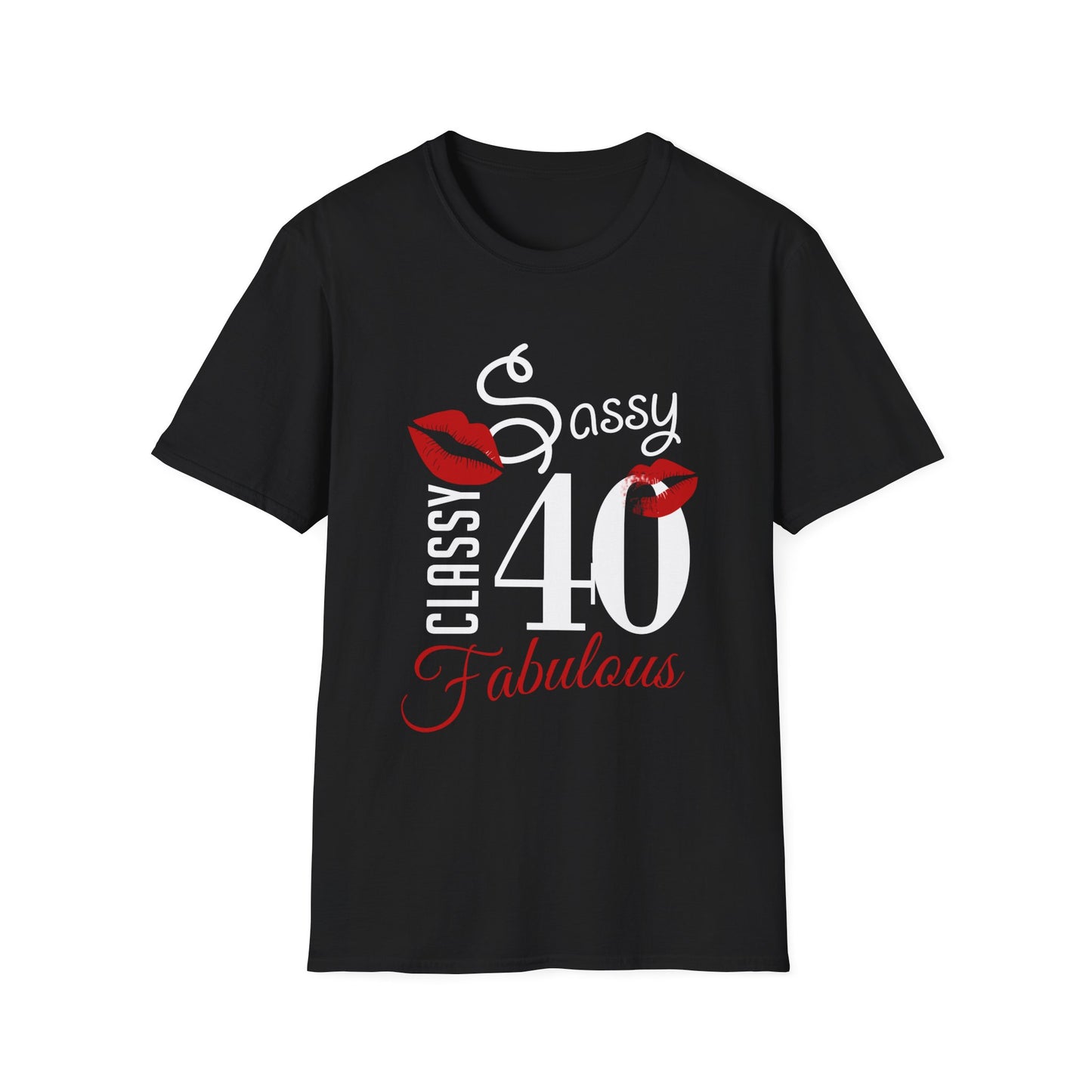 Sassy Classy Fabulous 40 Tee