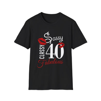 Sassy Classy Fabulous 40 Tee